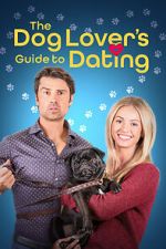 Watch The Dog Lover\'s Guide to Dating Megashare8