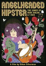 Watch Angelheaded Hipster: The Songs of Marc Bolan & T. Rex Megashare8