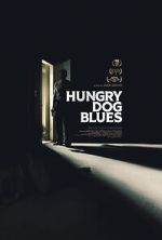 Watch Hungry Dog Blues Megashare8