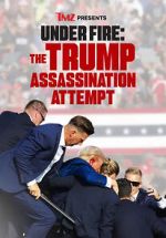 Watch TMZ Presents Under Fire: The Trump Assassination Attempt (TV Special) Megashare8