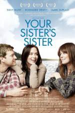 Watch Your Sister's Sister Megashare8