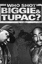 Watch Who Shot Biggie & Tupac Megashare8