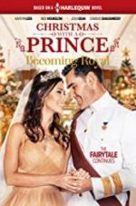 Watch Christmas with a Prince - Becoming Royal Megashare8
