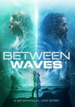 Watch Between Waves Megashare8