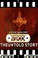 Watch VIPCO The Untold Story Megashare8