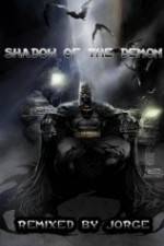 Watch The Dark Knight: Shadow of the Demon Megashare8