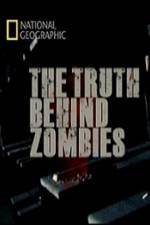 Watch National Geographic The Truth Behind Zombies Megashare8