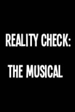 Watch Reality Check: The Musical Megashare8