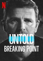 Watch Untold: Breaking Point Megashare8
