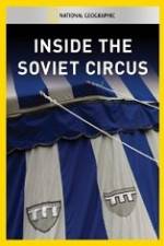 Watch National Geographic Inside the Soviet Circus Megashare8