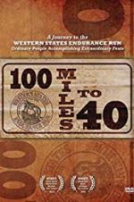 Watch 100 Miles to 40 Megashare8
