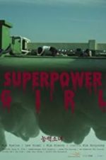 Watch Superpower Girl Megashare8