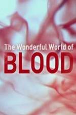 Watch The Wonderful World of Blood with Michael Mosley Megashare8
