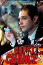 Watch Ghost of a Chance Megashare8