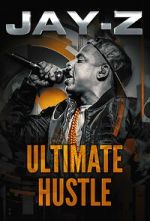 Watch Jay-Z: Ultimate Hustle Megashare8