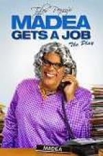 Watch Tyler Perry\'s Madea Gets a Job: The Play Megashare8