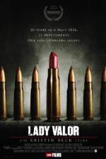 Watch Lady Valor: The Kristin Beck Story Megashare8