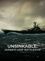 Watch Unsinkable: Japan\'s Lost Battleship Megashare8