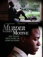 Watch Murder Without Motive: The Edmund Perry Story Megashare8