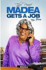 Watch Tyler Perry's Madea Gets a Job The Play Megashare8