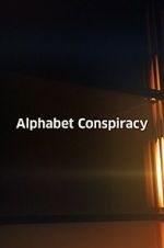 Watch The Alphabet Conspiracy Megashare8