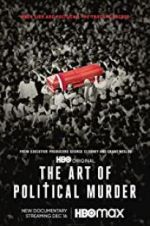 Watch The Art of Political Murder Megashare8