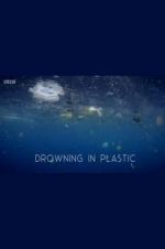 Watch Drowning in Plastic Megashare8