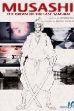 Watch Musashi The Dream of the Last Samurai Megashare8