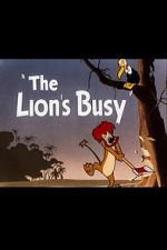 Watch The Lion\'s Busy (Short 1950) Megashare8