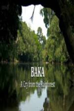 Watch Baka - A Cry From The Rainforest Megashare8