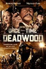 Watch Once Upon a Time in Deadwood Megashare8