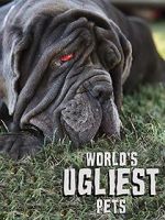 Watch World\'s Ugliest Pets Megashare8