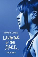 Watch Hikaru Utada: Laughter in the Dark Tour 2018 Megashare8