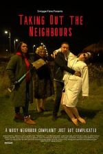 Watch Taking Out the Neighbours Megashare8