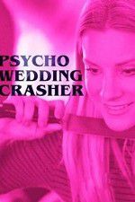 Watch Psycho Wedding Crasher Megashare8