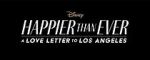 Watch Happier Than Ever: A Love Letter to Los Angeles Megashare8