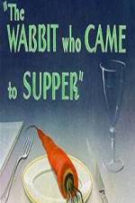 Watch The Wabbit Who Came to Supper Megashare8