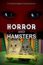 Watch Horror and Hamsters Megashare8