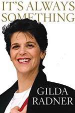Watch Gilda Radner: It's Always Something Megashare8