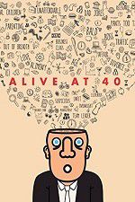 Watch Alive at 40 Megashare8