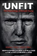 Watch Unfit: The Psychology of Donald Trump Megashare8