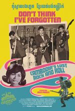 Watch Don\'t Think I\'ve Forgotten: Cambodia\'s Lost Rock & Roll Megashare8