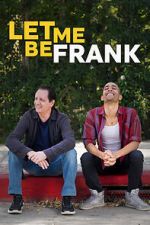 Watch Let Me Be Frank Megashare8