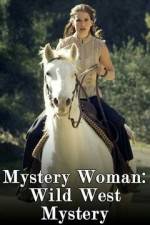 Watch Mystery Woman: Wild West Mystery Megashare8