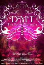 Watch DMT: The Spirit Molecule Megashare8