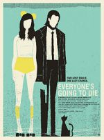 Watch Everyone\'s Going to Die Megashare8