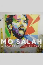 Watch Mo Salah: A Football Fairy Tale Megashare8