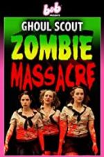 Watch Ghoul Scout Zombie Massacre Megashare8