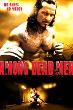 Watch Among Dead Men Megashare8