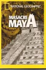 Watch National Geographic Royal Maya Massacre Megashare8